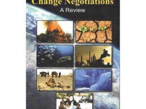 International Climate Change Negotiations: Global Policies, Treaties & India’s Role – Keshav Chaturvedi