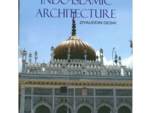 Indo-Islamic Architecture in India – Monuments, Art & Culture | Publications Division
