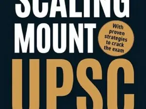 Scaling Mount UPSC (Inspiring Stories of Young IAS Officers)