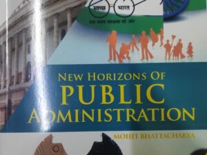 New Horizons of Public Administration by Mohit Bhattacharya