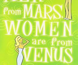 MEN ARE FROM MARS, WOMEN ARE FROM VENUS