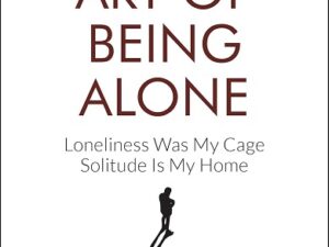 The Art of Being Alone