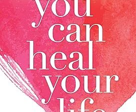 You Can Heal Your Life
