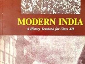 MODERN INDIA A HISTORY TEXTBOOK FOR CLASS XII